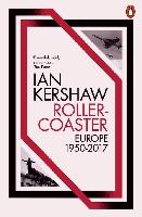 KERSHAW IAN ROLLERCOASTER. EUROPE 1950-2017