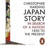 HARDING CHRISTOPHER JAPAN STORY. IN SEARCH OF A NATION 1850 TO THE PRESENT