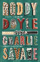 DOYLE RODDY CHARLIE SAVAGE